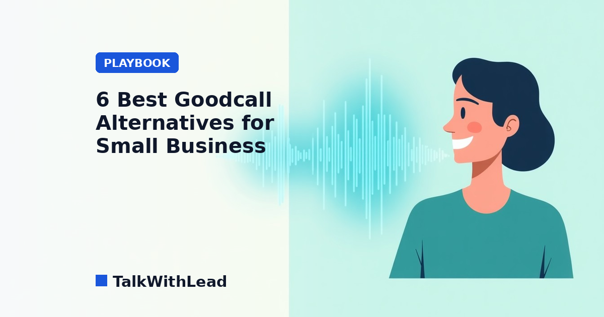 goodcall alternatives for small business — flat-vector editorial illustration in TalkWithLead brand style.