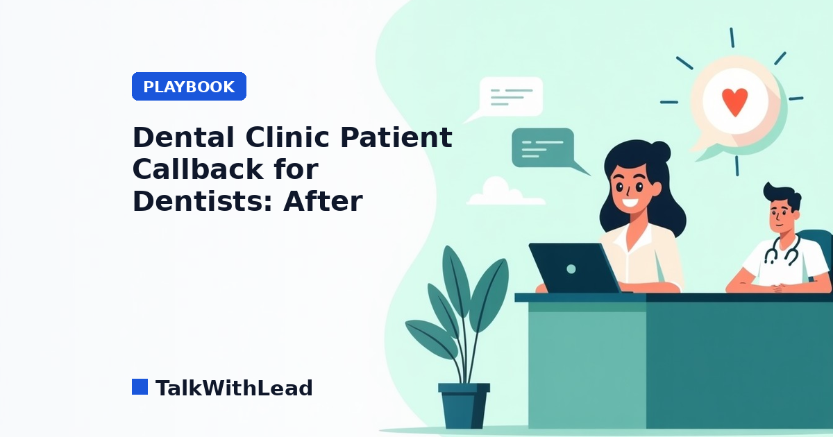 dental clinic patient callback — flat-vector editorial illustration in TalkWithLead brand style.