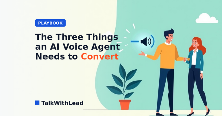 The Three Things an AI Voice Agent Needs to Convert